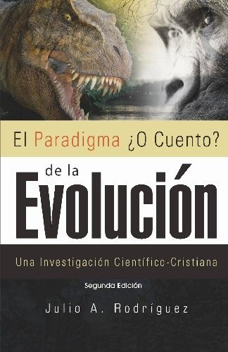 Libro : El Paradigma ¿o Cuento? De La Evolucion. 2da. Ed...