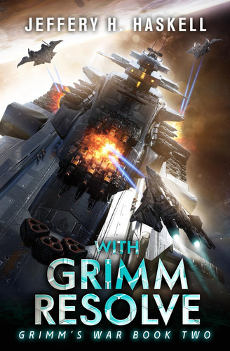 Libro: With Grimm Resolve: A Military Sci-fi Series (grimms