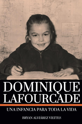 Libro: Dominique Lafourcade:: Una Infancia Para Toda La Vida