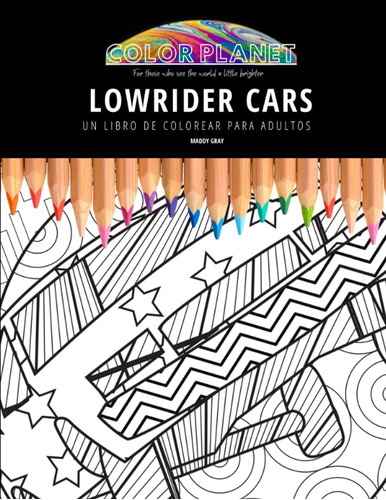 Libro: Lowrider Cars: Un Libro De Colorear Para Adultos: Un 