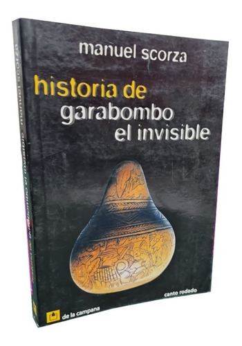 Historia De Garabombo El Invisible - Manuel Scorza