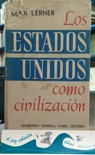 Los Estados Unidos Como Civilización Max Lerner Tomo 1