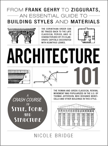 Libro: Architecture 101: From Frank Gehry To Ziggurats