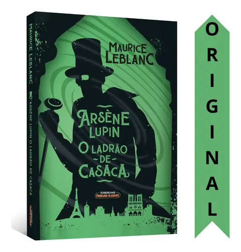 Arsène Lupin: O Ladrão De Casaca | Maurice Leblanc O Clássico Que ...
