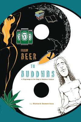 Libro From Beer To Buddhas: A Pilgrimage To The Edge Of W...