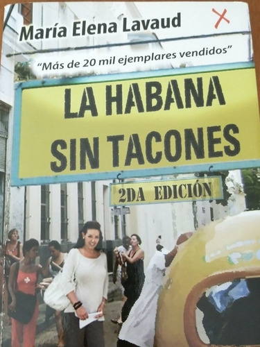 Libro  La Habana Sin Tacones - Maria E Lavaud