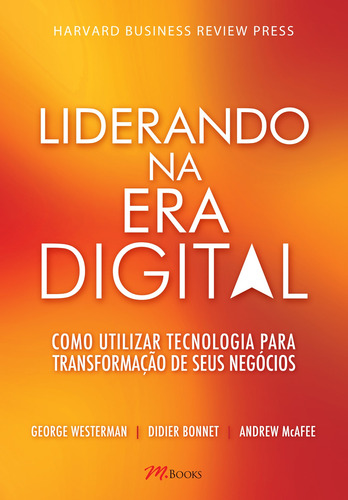 Liderando na Era Digital, de Westerman, George. M.Books do Brasil Editora Ltda, capa mole em português, 2015
