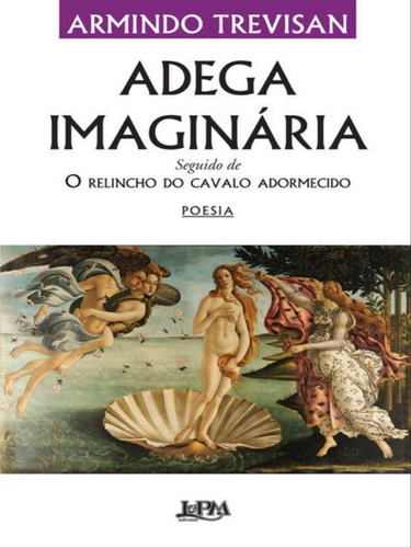 Adega Imaginária, De Trevisan, Armindo. Editora L±, Capa Mole, Edição 1ª Edição - 2013 Em Português