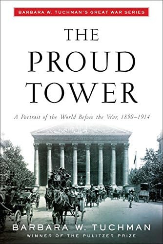 The Proud Tower A Portrait Of The World Before The War, De Barbara W. Tuchman. Editorial Random House Trade Paperbacks, Tapa Blanda En Inglés