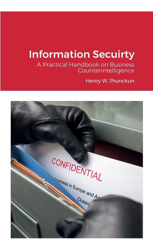 Libro: Information Secuirty: A Practical Hankbook On