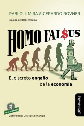 Libro: Homo Falsus: El Discreto Engaño De La Economía (nueva