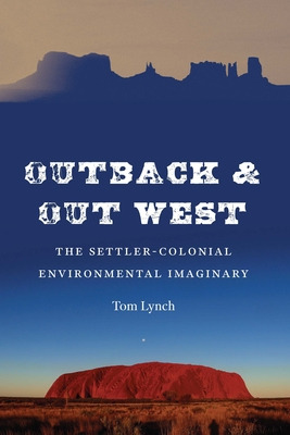 Libro Outback And Out West: The Settler-colonial Environm...