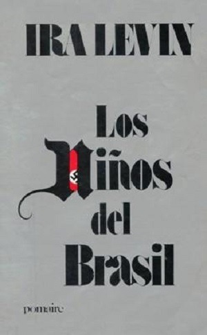 Los Niños Del Brasil, Ira Levin. Ed. Pomaire