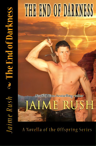 End Of Darkness: A Novel Of The Offspring Series, De Rush, Jaime. Editorial Createspace, Tapa Blanda En Inglés