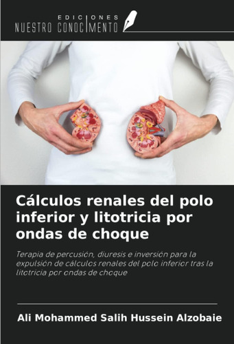 Libro: Cálculos Renales Del Polo Inferior Y Litotricia Por O