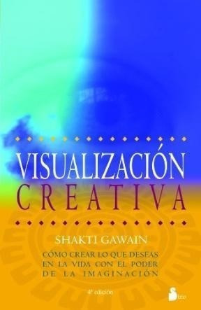 Libro Visualizacion Creativa   2 Ed De Shakti Gawain