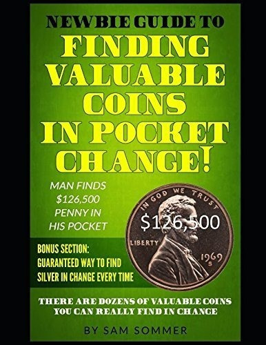 Newbie Guide To Finding Valuable Coins In Pocket...