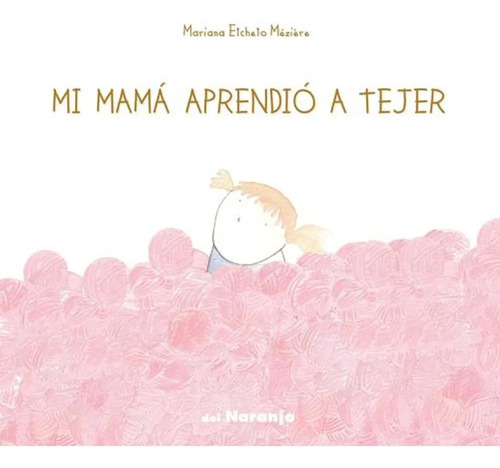 Mi Mama Aprendio A Tejer - Etcheto Meziere Mari