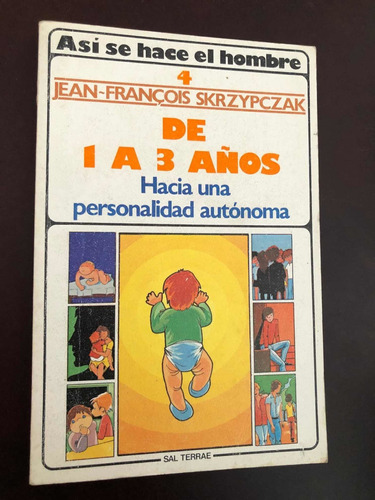 Libro Así Se Hace Al Hombre 4: De 1 A 3 Años - Skrzypczak