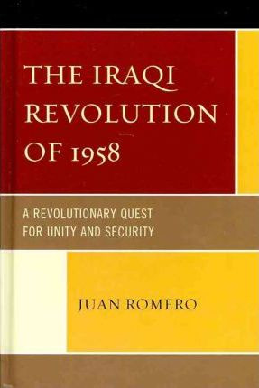 Libro The Iraqi Revolution Of 1958 - Juan Romero