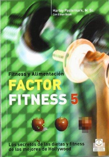 Factor Fitness 5 Dieta Y Fitness De Los Mejores De Hollywood