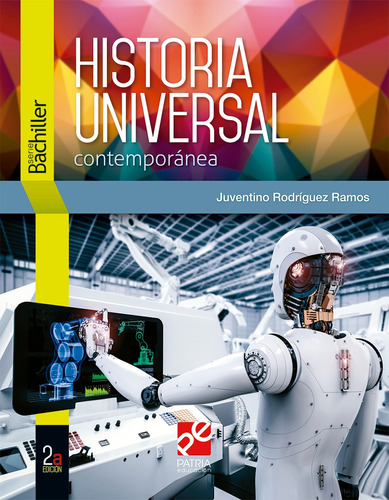 Historia Universal Contemporánea, de Rodriguez, Juventino. Editorial Patria Educación, tapa blanda en español, 2019