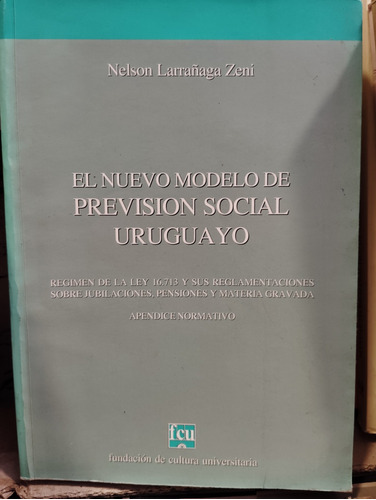 El Nuevo Modelo De Previsión Uruguayo Nelson Larrañaga