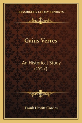 Libro Gaius Verres: An Historical Study (1917) - Cowles, ...