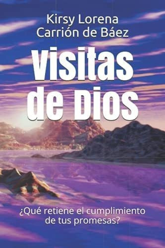 Libro Visitas Dios: ¿que Retiene Cumplimiento Tus P