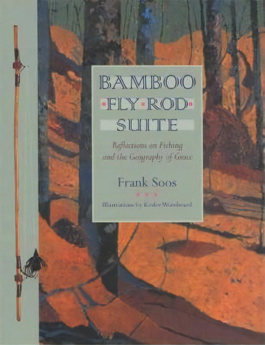 Bamboo Fly Rod Suite, De Frank Soos. Editorial University Georgia Press, Tapa Blanda En Inglés