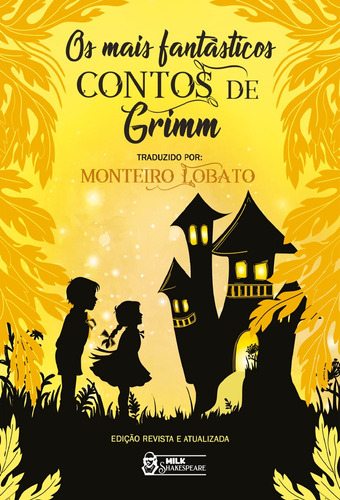 Os mais fantásticos Contos de Grimm, de Grimm, Jacob Ludwig Carl. Editora Faro Editorial Eireli em português, 2021