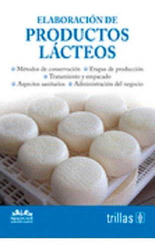 Libro Elaboración De Productos Lacteos Serie: Negocios Agrop