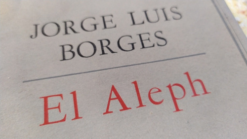 J. L. Borges: El Aleph. 1.ª Impresión Con ' La Intrusa' (Usado)