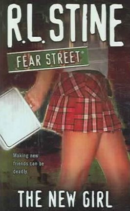 The New Girl: Fear Street - R. L. Stine