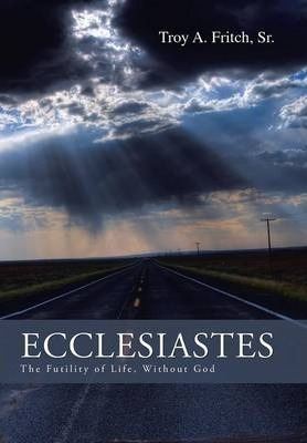 Libro Ecclesiastes : The Futility Of Life, Without God - ...