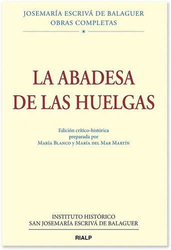 La Abadesa de las Huelgas, Ed. crÃÂtico-histÃÂ³rica, de Escrivá de Balaguer, Josemaría. Editorial Ediciones Rialp, S.A., tapa dura en español