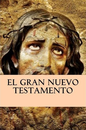 Libro El Gran Nuevo Testamento - Gerardo Sanchez Navarro