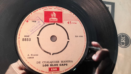 Vinilo Single De Los Blue Caps De Cualquier Manera (y8