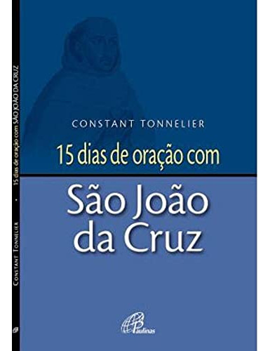 Libro 15 Dias De Oração Com São João Da Cruz De Vvaa Paulina