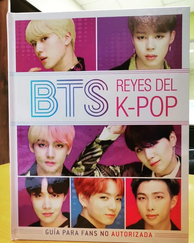 Libro Bts Reyes Del K-pop - Guía No Autorizada Para Fans