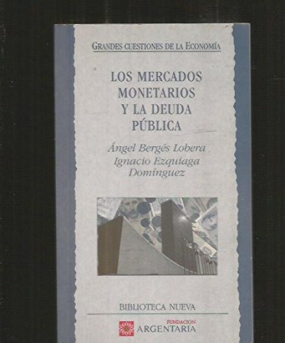 Libro Los Mercados Monetarios Y La Deuda Pública De Ángel Be