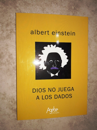 Dios No Juega A Los Dados - Albert Einstein // Ed. Agebe