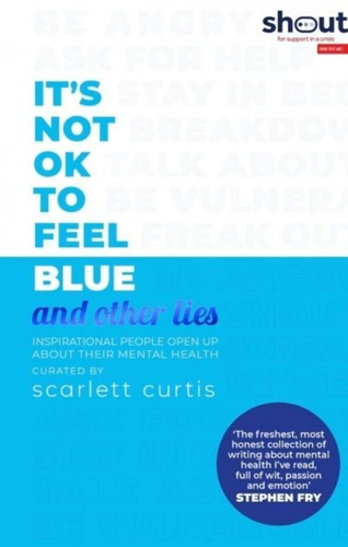 It S Not Ok To Feel Blue And Other Lies - Penguin-curtis,sca