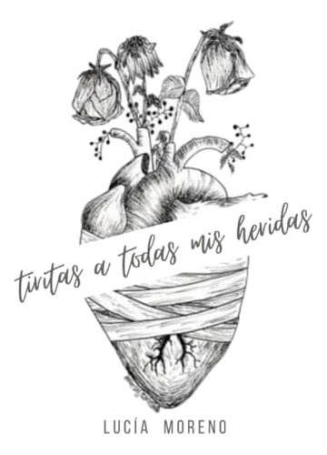 Libro: Tiritas A Todas Mis Heridas: A Veces Para Encontrarse