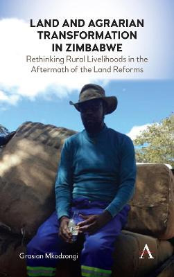 Libro Land And Agrarian Transformation In Zimbabwe : Reth...