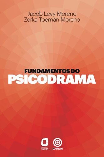 Fundamentos do psicodrama, de Moreno, Zerka T.. Editora Summus Editorial Ltda., capa mole em português, 2014