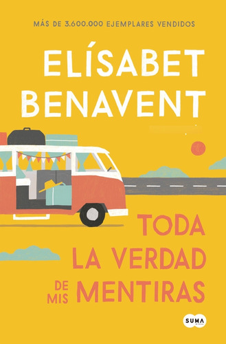 Toda La Verdad De Mis Mentiras - Benavent, Elisabet