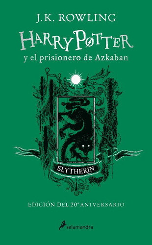 Harry Potter Y El Prisionero De Azkaban (harry Potter 3: Edición Slytherin Del 20º Aniversario, De Rowling, J. K.. Serie Harry Potter Editorial Salamandra Infantil Y Juvenil, Tapa Dura En Español, 202