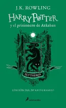 Comprar Harry Potter Y El Prisionero De Azkaban (harry Potter 3: Edición Slytherin Del 20º Aniversario, De Rowling, J. K.. Serie Harry Potter Editorial Salamandra Infantil Y Juvenil, Tapa Dura En Español, 202