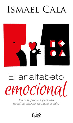 El Analfabeto Emocional. Ismael Cala